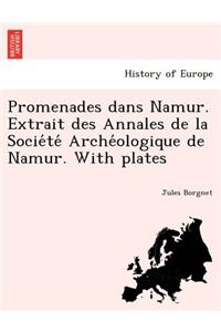Promenades dans Namur. Extrait des Annales de la Société Archéologique de Namur. With plates