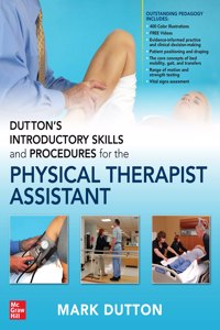 Dutton's Introductory Skills and Procedures for the Physical Therapist Assistant