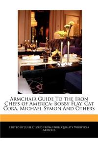 Armchair Guide to the Iron Chefs of America