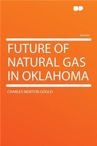 Future of Natural Gas in Oklahoma