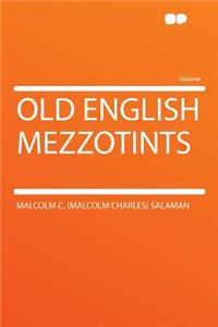 Old English Mezzotints