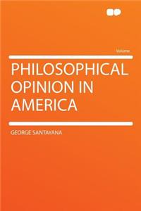 Philosophical Opinion in America