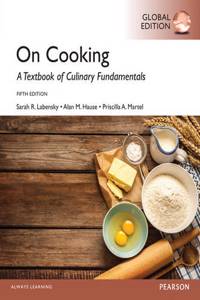 On Cooking: A Textbook for Culinary Fundamentals, Global Edition