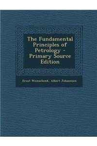 The Fundamental Principles of Petrology