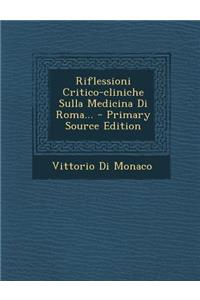 Riflessioni Critico-Cliniche Sulla Medicina Di Roma...