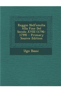 Reggio Nell'emilia Alla Fine Del Secolo XVIII (1796-1799)