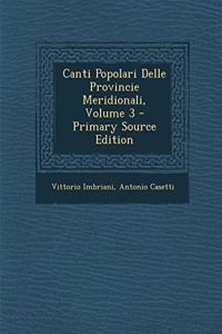 Canti Popolari Delle Provincie Meridionali, Volume 3