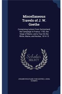 Miscellaneous Travels of J. W. Goethe