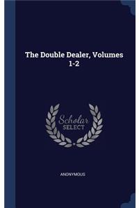 The Double Dealer, Volumes 1-2