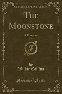 The Moonstone, Vol. 3 of 3
