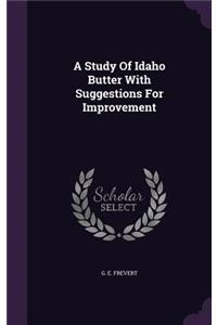 Study Of Idaho Butter With Suggestions For Improvement