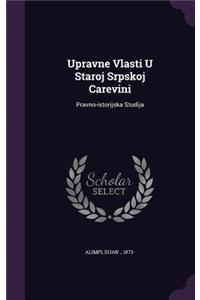Upravne Vlasti U Staroj Srpskoj Carevini
