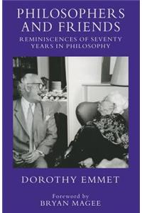 Philosophers and Friends: Reminiscences of Seventy Years in Philosophy