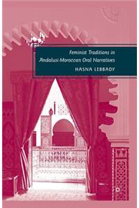 Feminist Traditions in Andalusi-Moroccan Oral Narratives