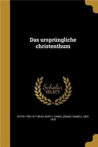 ursprüngliche christenthum