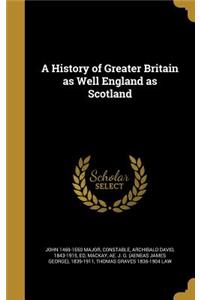 A History of Greater Britain as Well England as Scotland