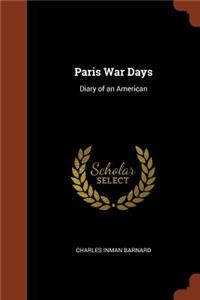 Paris War Days: Diary of an American