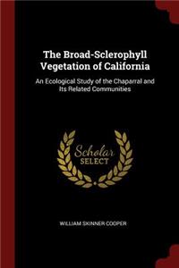 Broad-Sclerophyll Vegetation of California: An Ecological Study of the Chaparral and Its Related Communities