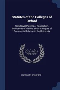 Statutes of the Colleges of Oxford