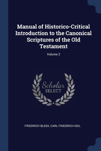 Manual of Historico-Critical Introduction to the Canonical Scriptures of the Old Testament; Volume 2