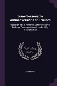 Some Seasonable Animadversions on Excises