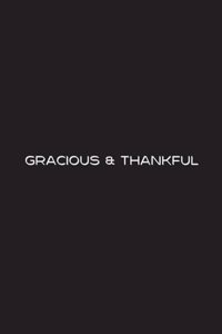 Gracious and Thankful - BLK