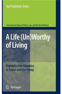 Life (Un)Worthy of Living