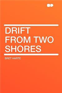 Drift from Two Shores