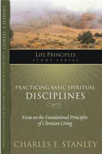 Practicing Basic Spiritual Disciplines