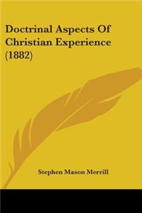 Doctrinal Aspects Of Christian Experience (1882)