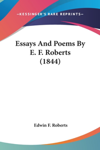 Essays and Poems by E. F. Roberts (1844)
