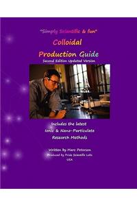 Colloidal Production Guide: Advanced Ionic & Particulate Methods