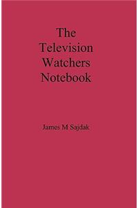 The Television Watchers Notebook