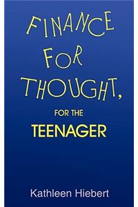 Finance for Thought, for the Teenager