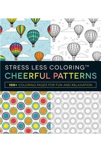 Stress Less Coloring - Cheerful Patterns