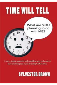Time Will Tell