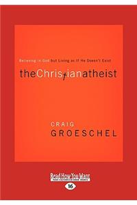The Christian Atheist