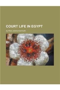 Court Life in Egypt