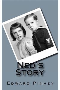 Ned's Story