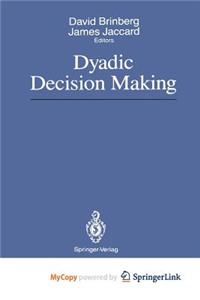 Dyadic Decision Making