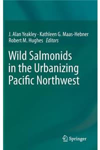 Wild Salmonids in the Urbanizing Pacific Northwest