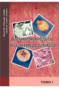 Bases Anatomopatologicas de La Enfermedad Quirurgica