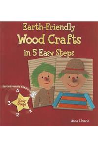 Earth-Friendly Wood Crafts in 5 Easy Steps