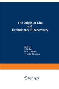 Origin of Life and Evolutionary Biochemistry