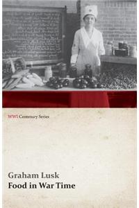 Food in War Time (WWI Centenary Series)