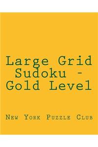 Large Grid Sudoku - Gold Level