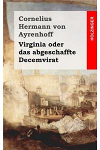 Virginia oder das abgeschaffte Decemvirat