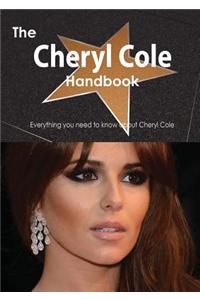 The Cheryl Cole Handbook - Everything You Need to Know about Cheryl Cole