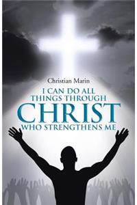 I Can Do All Things through Christ Who Strengthens Me