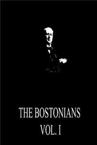 The Bostonians Vol. I